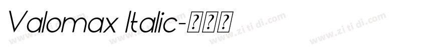 Valomax Italic字体转换